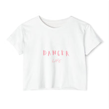 Load image into Gallery viewer, Dancer Life Crop Top — Women's Dance Tee