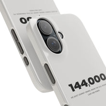Load image into Gallery viewer, &#39;144,000&#39; Case — Minimal Slim iPhone Case